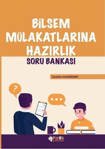 Bilsem Mülakatlarına Hazırlık Soru Bankası - Tacettin Kandemir - Fark Yayınevi