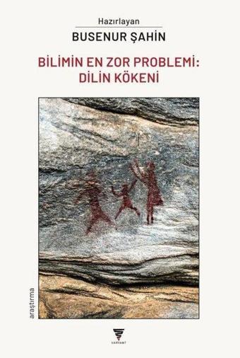 Bilimin En Zor Problemi: Dilin Kökeni - Busenur Şahin - Varyant