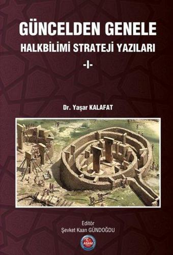 Güncelden Genele Halkbilimi Strateji Yazıları - 1 - Yaşar Kalafat - ASAM