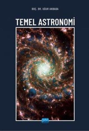 Temel Astronomi - Uğur Akbaba - Nobel Akademik Yayıncılık