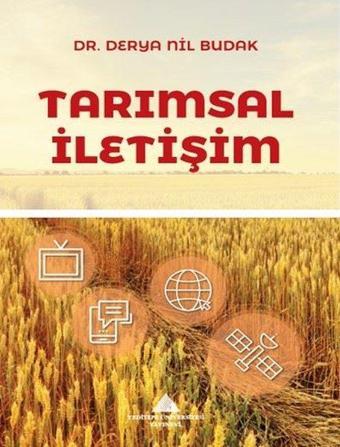 Tarımsal İletişim - Derya Nil Budak - Yeditepe Üniversitesi Yayınevi
