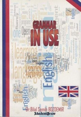 English - Turkish Grammer in Use - İngilizce'yi Tam ve Doğru Kullanma Rehberi - Bilal Semih Bozdemir - Akademi Press Yayınları