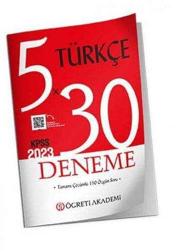 KPSS Genel Yetenek Genel Kültür Türkçe 5x30 Deneme - Kolektif  - Öğreti Akademi