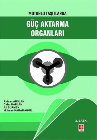 Güç Aktarma Organları - Motorlu Taşıtlarda - Ali Sürmen - Ekin Basım Yayın