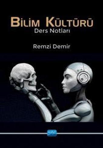 Bilim Kültürü - Ders Notları - Remzi Demir - Nobel Akademik Yayıncılık