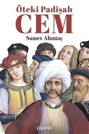 Öteki Padişah Cem - Samet Altıntaş - Lejand