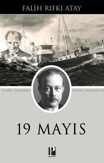 19 Mayıs - Falih Rıfkı Atay - Pozitif Yayıncılık