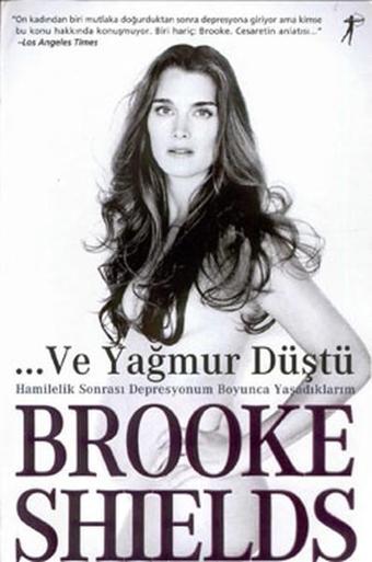 Ve Yağmur Düştü - Brooke Shields - Artemis Yayınları