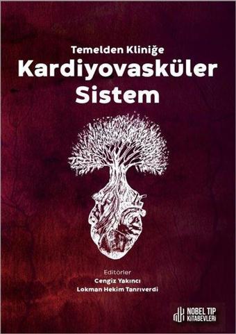 Kardiyovasküler Sistem - Temelden Kliniğe - Kolektif  - Nobel Tıp Kitabevleri