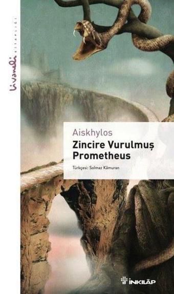 Zincire Vurulmuş Prometheus - Livaneli Kitaplığı - Aiskhylos  - İnkılap Kitabevi Yayınevi