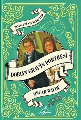 Dorian Gray'in Portresi-Resimli Dünya Klasikleri - Oscar Wilde - Çocuk Gezegeni