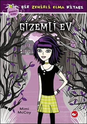 Gizemli Ev-Zehirli Elma Serisi 1 - Beyaz Balina Yayınları