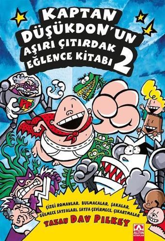 Kaptan Düşükdon'un Aşırı Çıtırdak Eğlence Kitabı 2 - Dav Pilkey - Altın Kitaplar