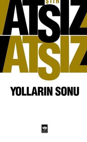 Yolların Sonu - Hüseyin Nihal Atsız - Ötüken Neşriyat