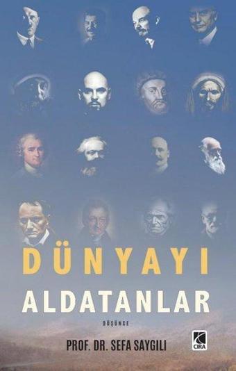 Dünyayı Aldatanlar - Sefa Saygılı - Çıra Yayınları