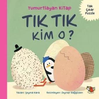 Yumurtlayan Kitap - Tık Tık Kim O? - Şeyma Kara - Uçan Kitap