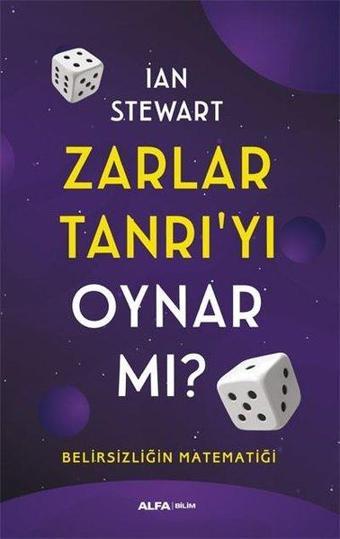 Zarlar Tanrı'yı Oynar mı? Belirsizliğin Matematiği - Ian Stewart - Alfa Yayıncılık