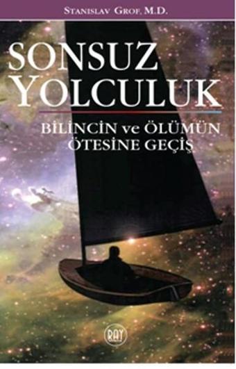 Sonsuz Yolculuk - Stanislav Grof - Ray Yayıncılık