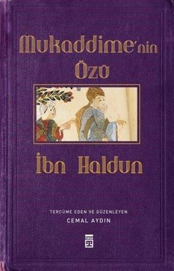 Mukaddime'nin Özü - İbn Haldun - Timaş Yayınları