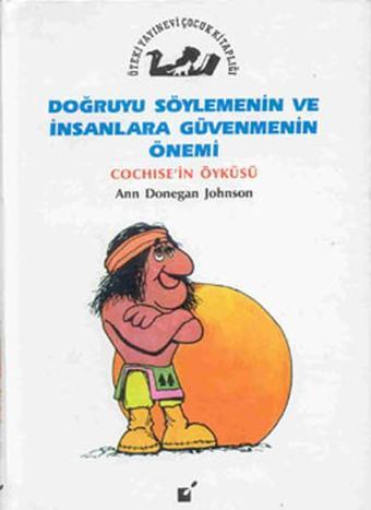 Doğruyu Söylemenin Ve Insanlar Güvenmenin Önemi - Ann Donegan Johnson - Öteki Yayınevi