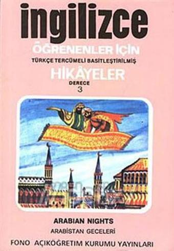 Arabistan Geceleri - İng/Türkçe Hikaye- Derece 3-A - Ayten E. Oray - Fono Yayınları