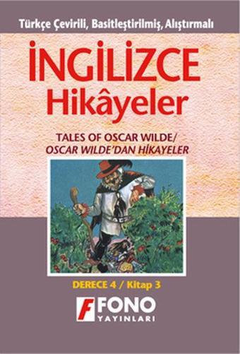 Oscar Wilde'dan Hikayeler - İng/Türkçe Hikaye- Derece 4-C - Ayten E. Oray - Fono Yayınları