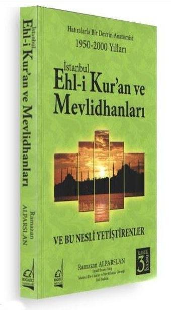 İstanbul Ehl-i Kur'an ve Mevlidhanları ve Bu Nesli Yetiştirenler - Ramazan Alparslan - Boğaziçi Yayınları