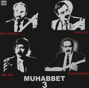 Şah Müzik Arif Sağ Musa Eroğlu Muhlis Akarsu Muhabbet-3 Plak - Arif Sağ