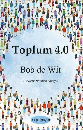 Toplum 4.0 - Bob De Wit - Yeni İnsan Yayınevi