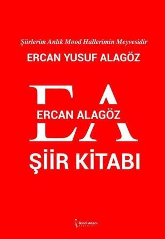 Ercan Alagöz Şiir Kitabı - Ercan Yusuf Alagöz - İkinci Adam Yayınları