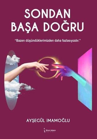 Sondan Başa Doğru - Ayşegül İmamoğlu - İkinci Adam Yayınları