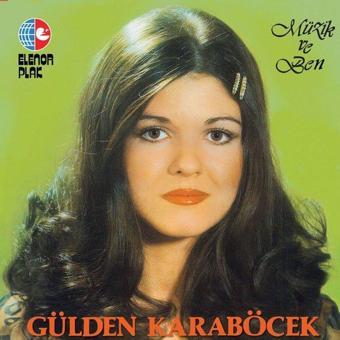 Elenor Plak Gülden Karaböcek Müzik ve Ben Plak - Gülden Karaböcek