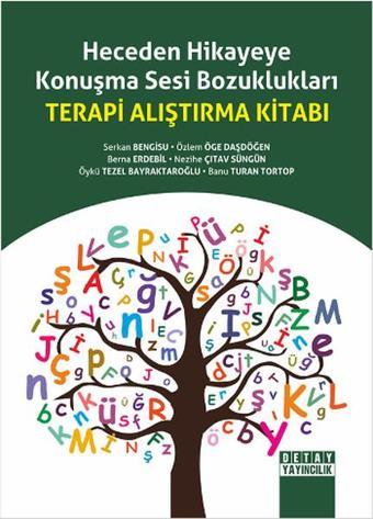 Heceden Hikayeye Konuşma Sesi Bozuklukları Terapi Alıştırma Kitabı - Serkan Bengisu - Detay Yayıncılık