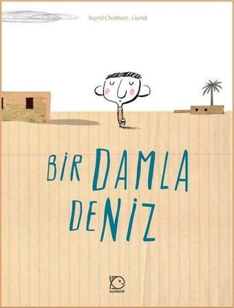 Bir Damla Deniz - Ingrid Chabbert - Uçanbalık Yayıncılık