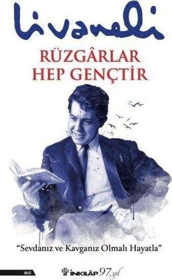 Rüzgarlar Hep Gençtir - Zülfü Livaneli - İnkılap Kitabevi Yayınevi