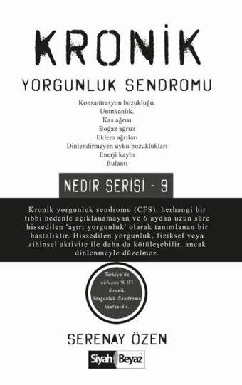 Kronik Yorgunluk Sendromu - Nedir Serisi 9 - Serenay Özen - Siyah Beyaz
