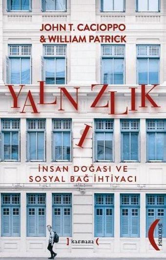 Yalnızlık - İnsan Doğası ve Sosyal Bağ İhtiyacı - John T. Cacioppo - Kırmızı Yayınları