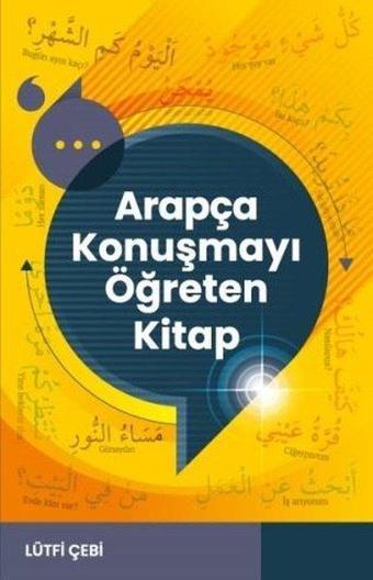 Arapça Konuşmayı Öğreten Kitap - Lütfi Çebi - Renpa Kitap