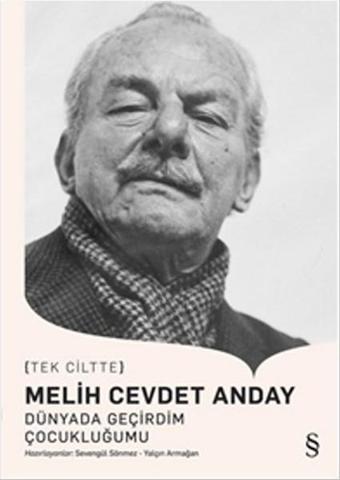 Melih Cevdet Anday - Dünyada Geçirdim Çocukluğumu - Tek Ciltte - Everest Yayınları
