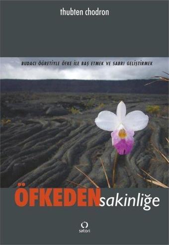 Öfkeden Sakinliğe - Thubten Chodron - Satori