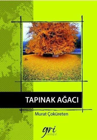 Tapınak Ağacı - Murat Çoküreten - Gri Yayınevi