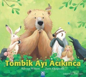 Tombik Ayı Acıkınca - Karma Wilson - Altın Kitaplar