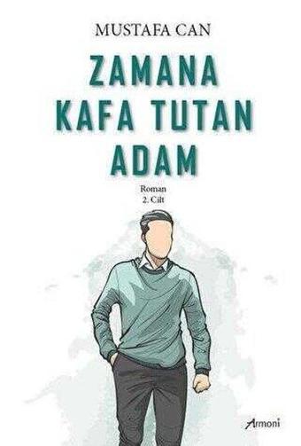 Zamana Kafa Tutan Adam 2.Cilt - Mustafa Can - Armoni