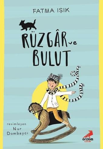 Rüzgar ve Bulut - Fatma Işık - Erdem Çocuk