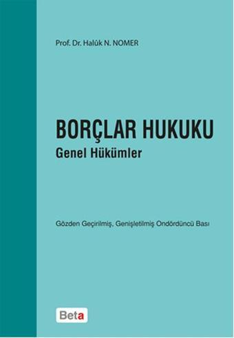 Borçlar Hukuku Genel Hükümler - Haluk N.Nomer - Beta Yayınları