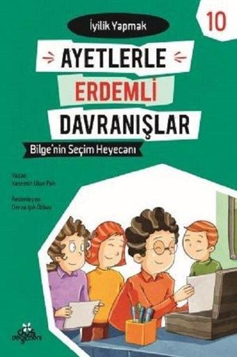 Bilge'nin Seçim Heyecanı-İyilik Yapmak-Ayetlerle Erdemli Davranışlar 10 - Yasemin Ulun Pak - Düş Değirmeni