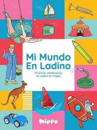 Mi Mundo En Ladino (Ladino Dünyam) - Kolektif  - Hippo Kitap