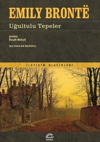 Uğultulu Tepeler - Emily Bronte - İletişim Yayınları