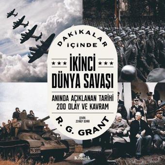 İkinci Dünya Savaşı - Dakikalar İçinde - R. G. Grant - Kronik Kitap