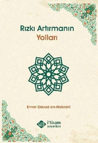 Rızkı Artırmanın Yolları - Enver Davud En-Nebravi - İ'tisam Yayınları